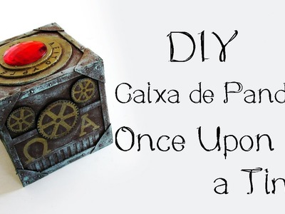 DIY: Caixa de Pandora - ONCE UPON A TIME (Pandora's Box Tutorial) | Ideias Personalizadas - DIY