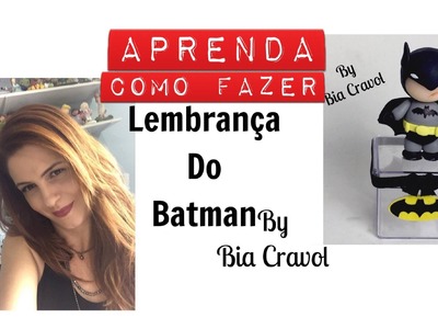 Batman - Lembrança - Bia Cravol