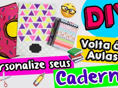 DIY - VOLTA AS AULAS - Personalize seus Cadernos - por Prih Gomes