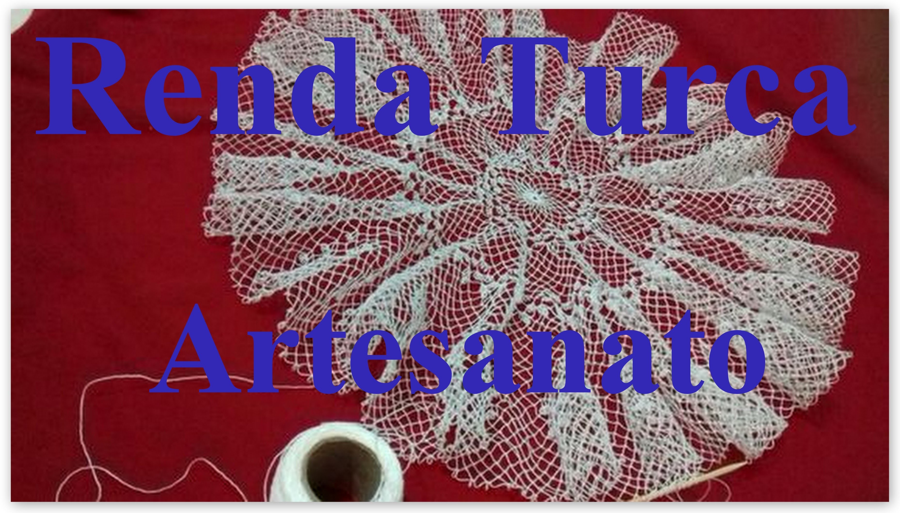 RENDA TURCA #Artesanato