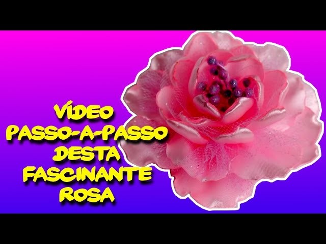 Vídeo Passo a Passo   Como Fazer Esta Fascinante Rosa De Fita De Cetim Cor Rosa   DIY PAP Vídeo Aula