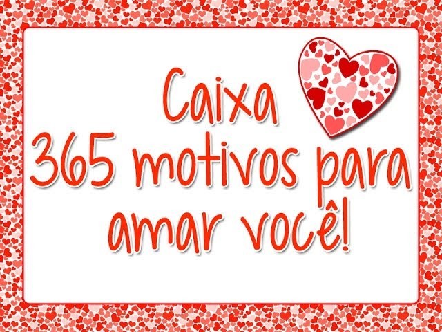 Caixa 365 motivos pra amar você!