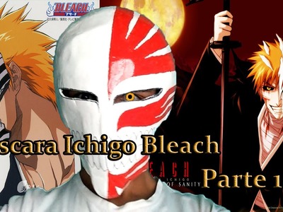 Mascara Ichigo Bleach Parte 1