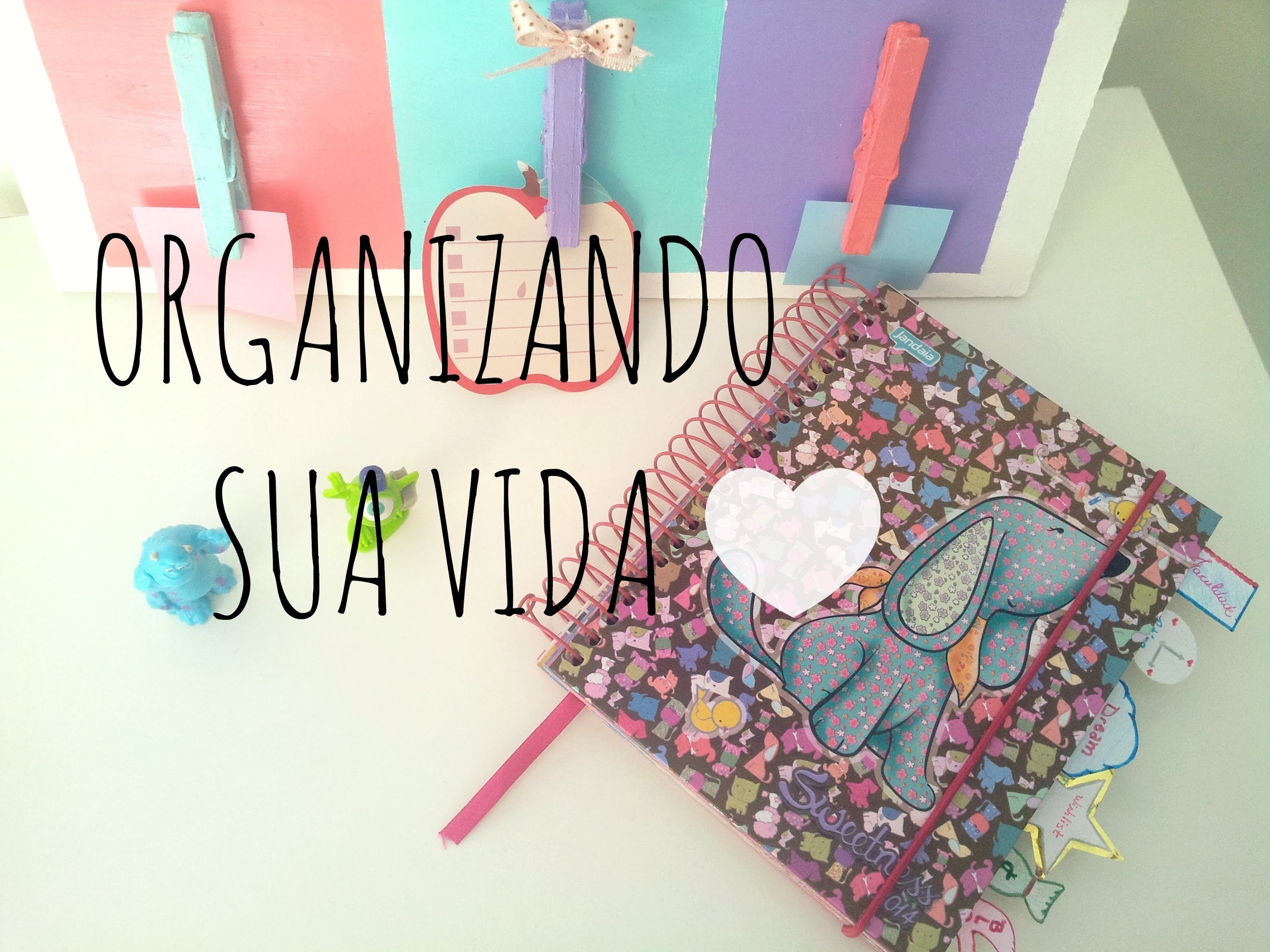 2 Dicas - Organizando sua vida