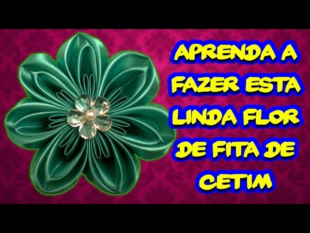 Aprenda a Fazer Esta Linda Flor de Fita de Cetim - Artesanato Brasileiro   Passo a Passo DIY #03