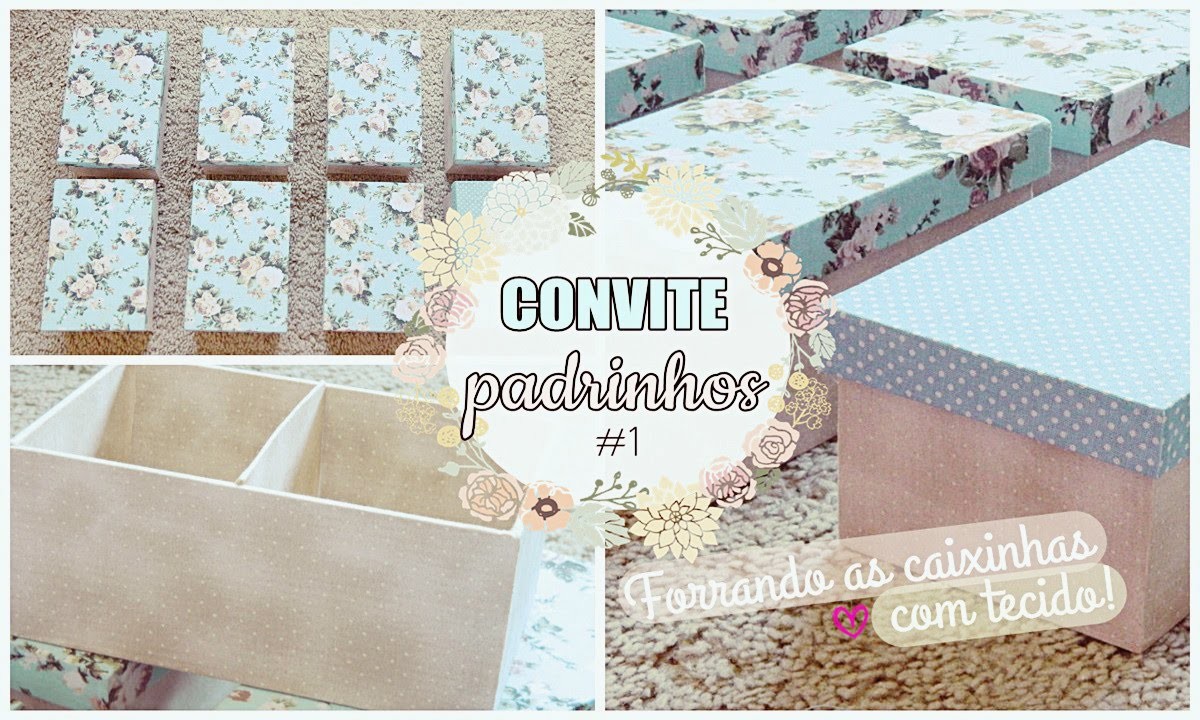 CONVITE PADRINHOS - Forrando as caixinhas com tecido ❤ (1)