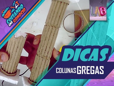 DIY - Colunas Gregas - Coisando uns Gonócio   Dicas - #06