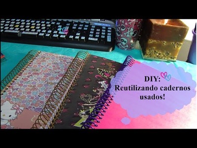 DIY: Reutilizando cadernos antigos!