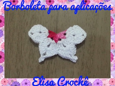Borboleta em crochê para aplicações # Elisa Crochê