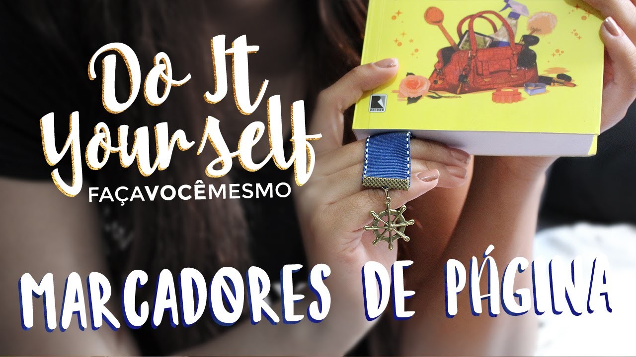 DIY: Marcador de Páginas (Bookmark) | Faça você mesmo!