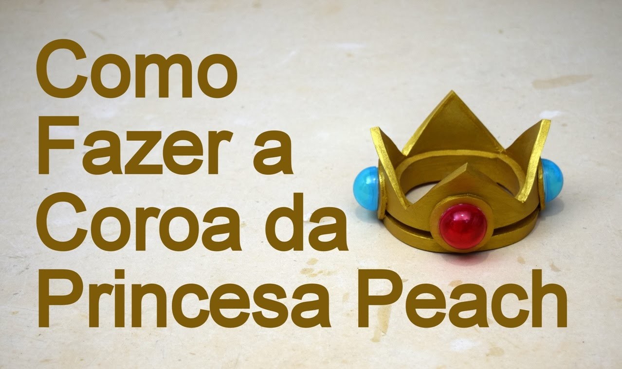 Como Fazer a Coroa da Princesa Peach para Cosplay - Dicas de Cosmaker