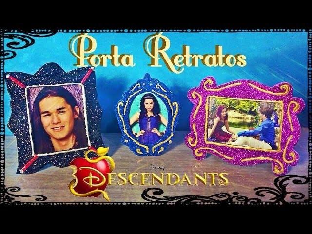 Disney Descendentes - Porta Retratos  Evie, Jay, Mal e Ben! Peter Toys Descendants DIY
