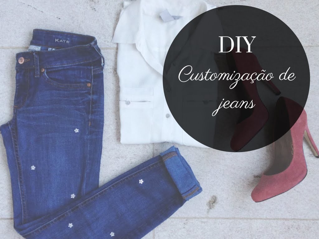 DIY | Customização de jeans
