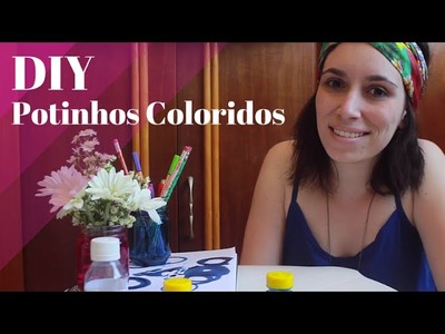 DIY - Como fazer Potinhos de Vidro Coloridos