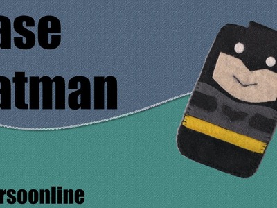 PAP Capinha em feltro para celular Batman