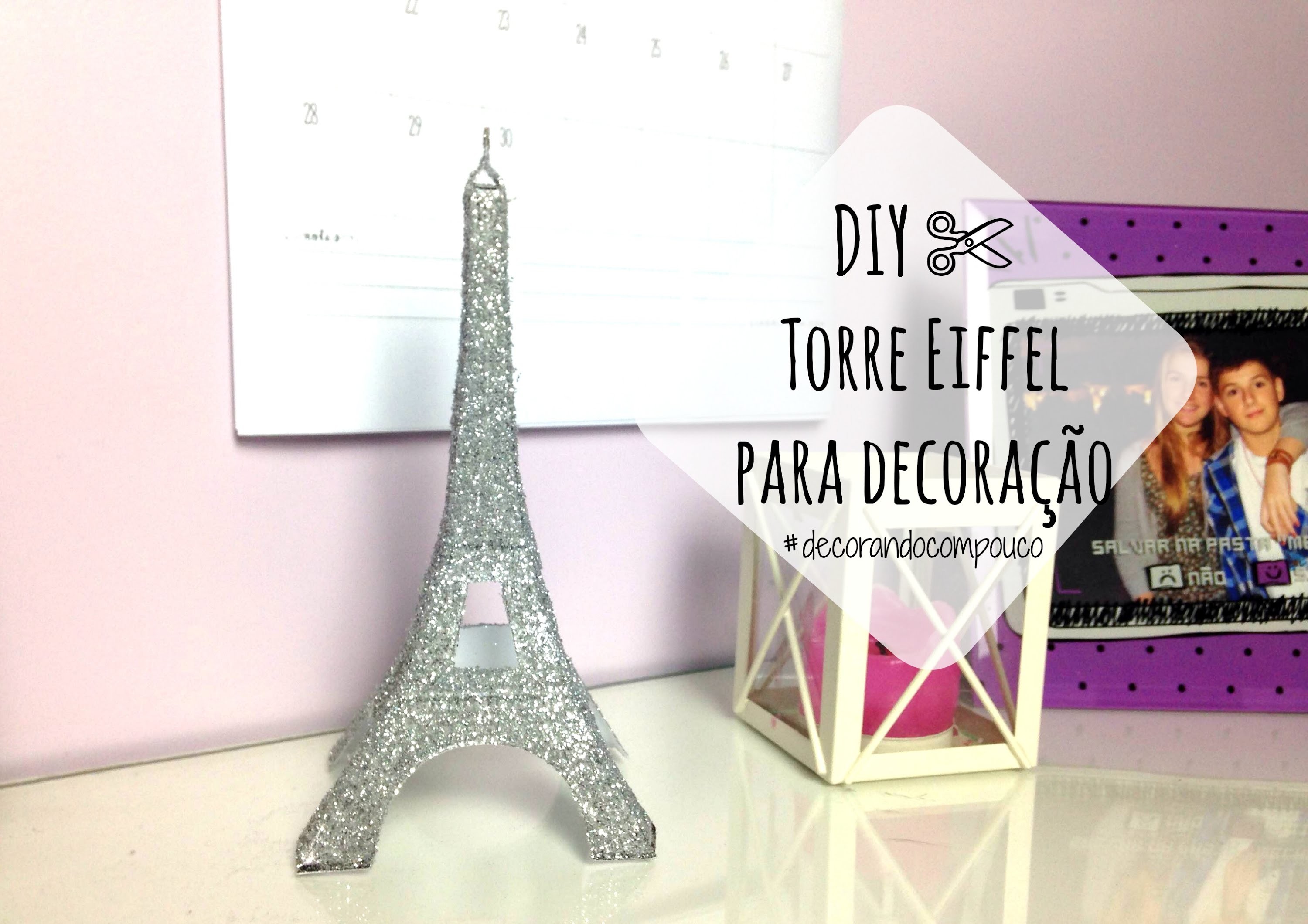 DIY ✄ Torre Eiffel para Decoração | #decorandocompouco