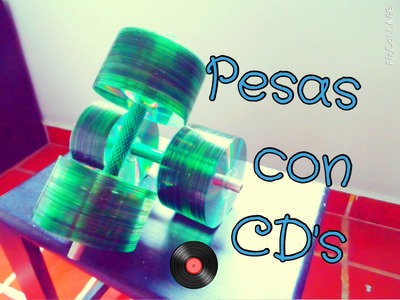 RECICLANDO   Haz tus pesas con CD´s