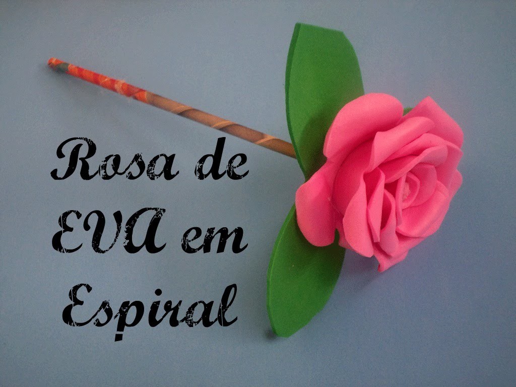 Rosa de EVA em Espiral