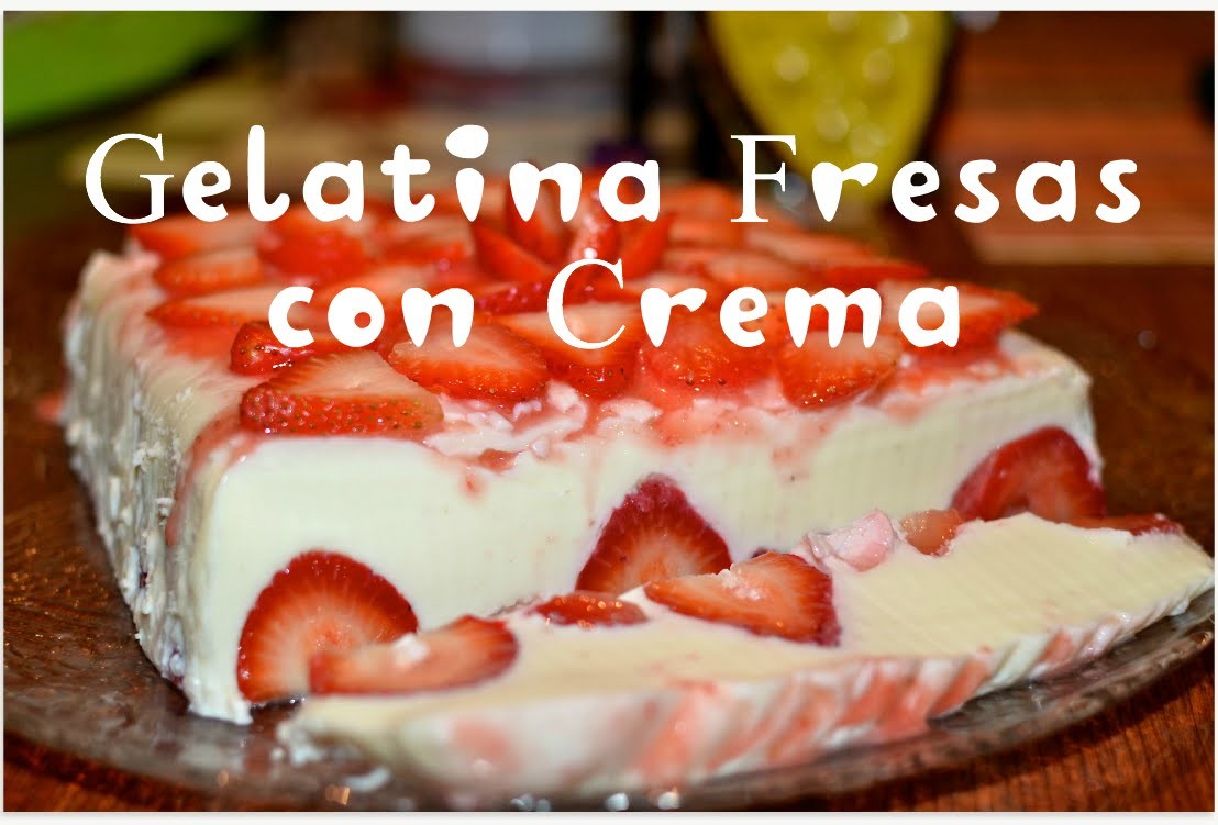 Gelatina de Fresas con Crema