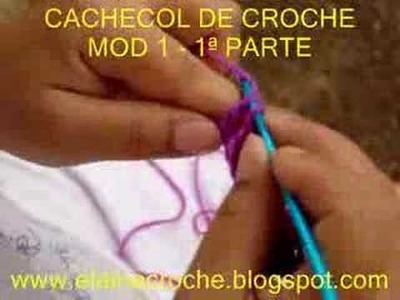 CROCHE - CACHECOL EM CROCHE - MODELO 1 - 1ª PARTE