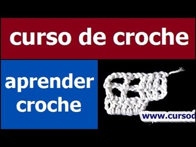 CURSO DE CROCHE AULA 075.081 AUMENTOS DO CROCHE FILÉ 3