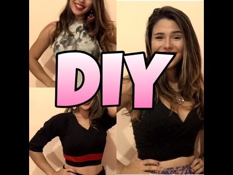 DIY- TOP CROPPED FÁCIL E BARATO! 3 MANEIRAS DIFERENTES!