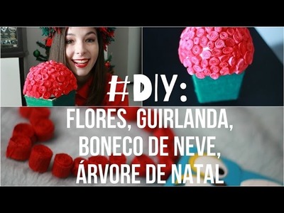 DIY Natal: Guirlanda, Vaso de Flores, Boneco de NEVE | @karineclessia