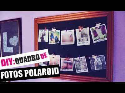 DIY: Como fazer quadro de fotos polaroid ♥ #VEDA22