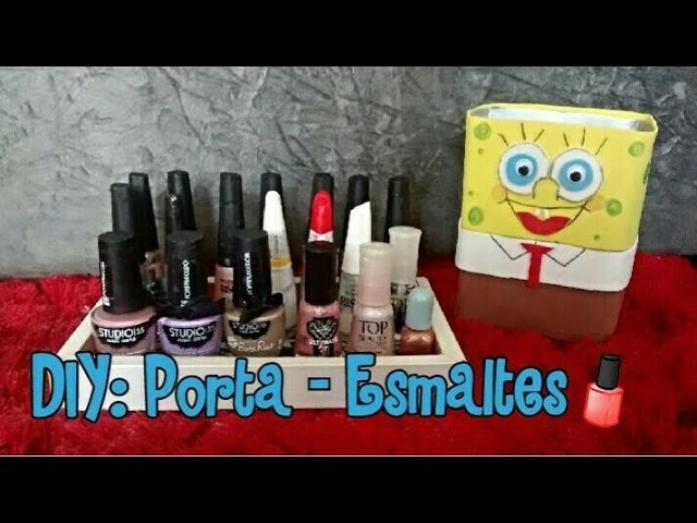 DIY: Porta - esmaltes