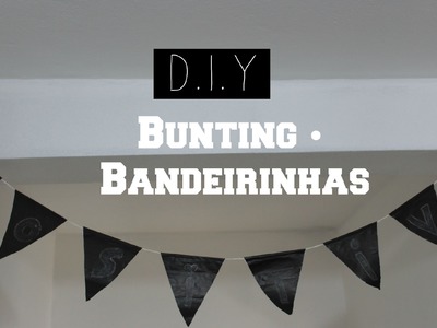 D.I.Y Bandeirinhas • Bunting