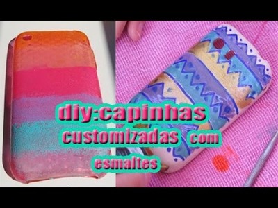 Diy:capinhas customizadas com esmaltes