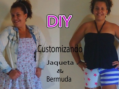DIY: Customização Jaqueta & Bermuda