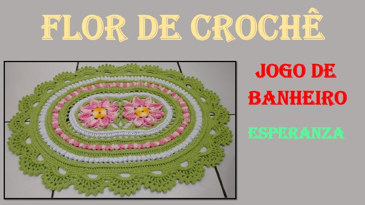 Flor de Crochê Jogo de Banheiro Esperanza por Wilma Crochê