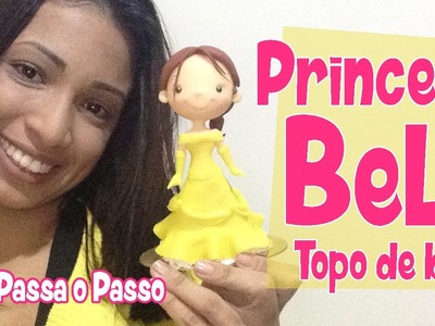 DIY - Princesa Bela Topo de Bolo - Sah Passa o Passo - Desafio Disney Gogo's#1