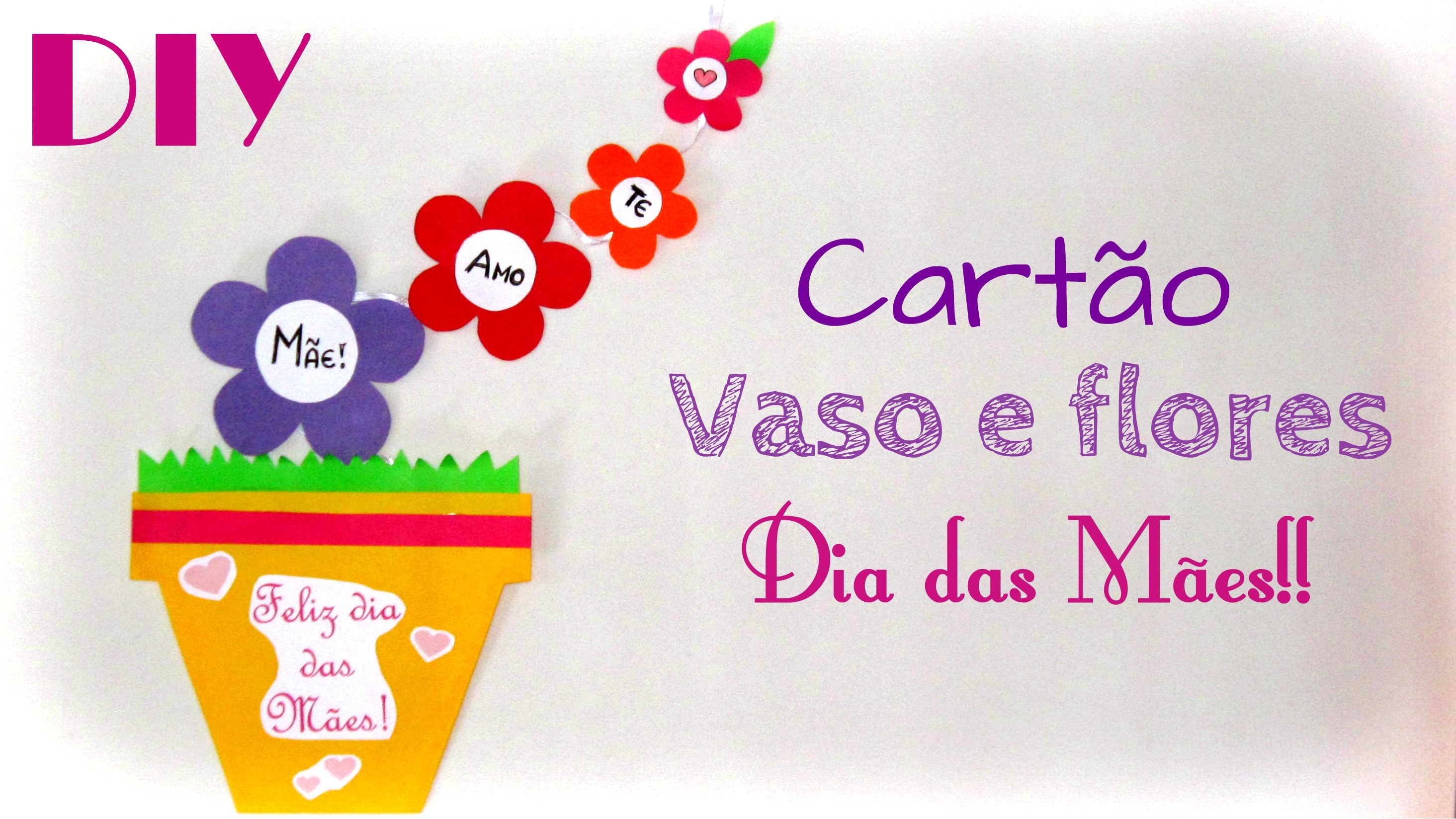 Passo a passo Cartão Flores e Vaso para imprimir - Dia das Mães - DIY Mother's Day Card