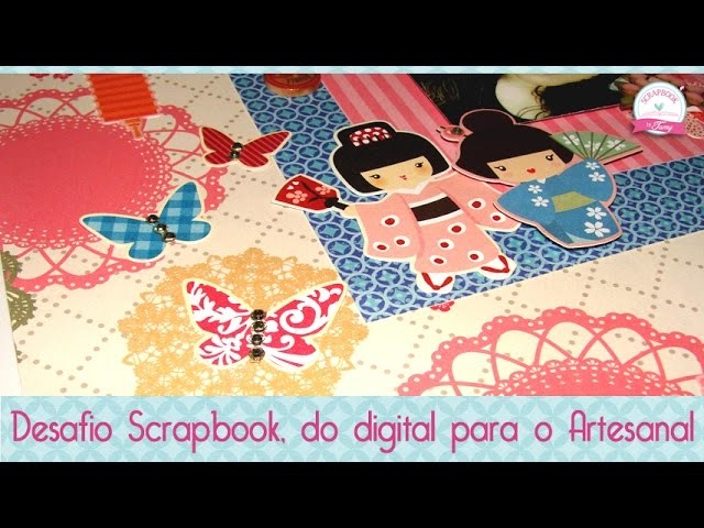 Desafio do Digital para o Artesanal- Scrapbook by Tamy