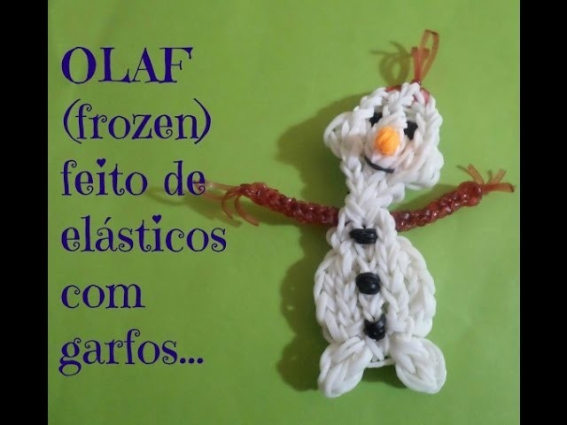 Olaf (frozen) de elásticos ,com garfos. 
