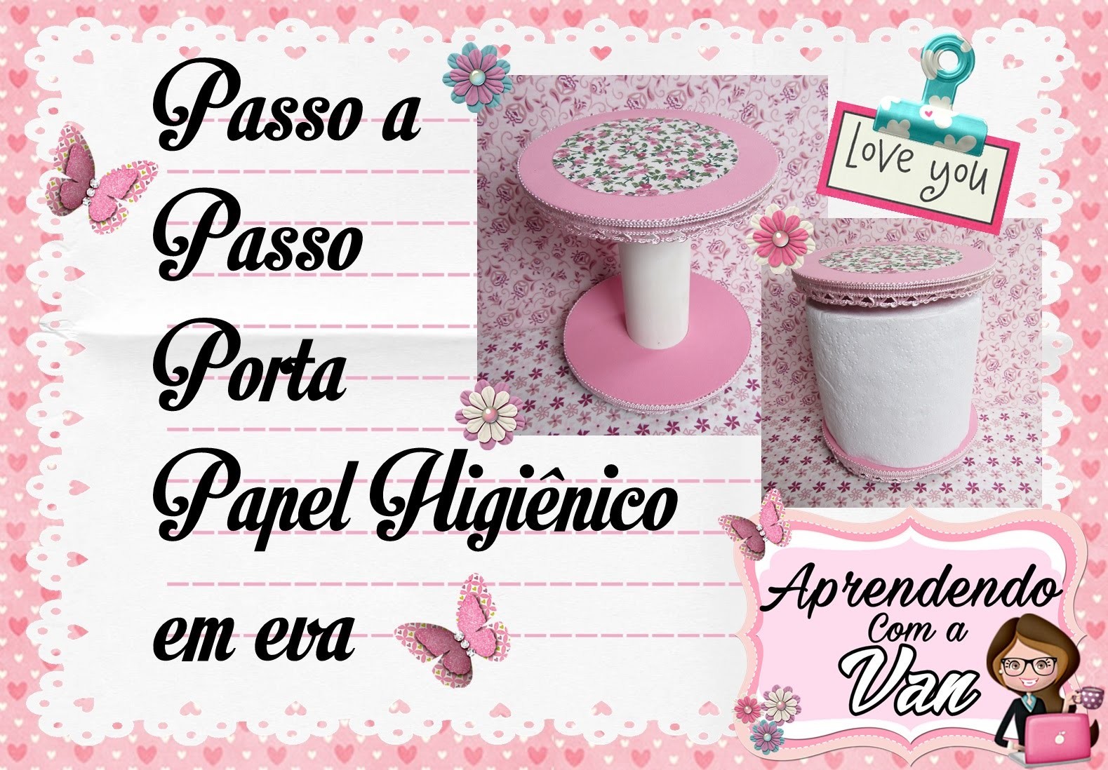 (DIY) PASSO A PASSO PORTA PAPEL HIGIÊNICO EM EVA - Especial Dia das Mães #6