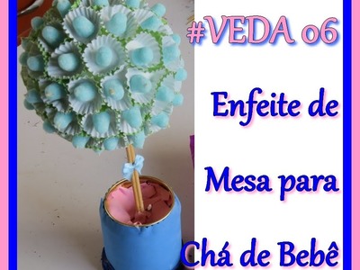 #VEDA 07 - DIY - Enfeite de Mesa para Chá de Bebê - Árvore de Balinhas de Goma