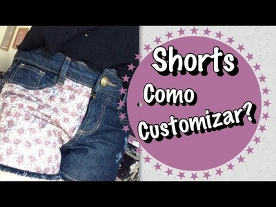 DIY: Como Customizar Shorts Jeans?!? Blog Linda com Farofa