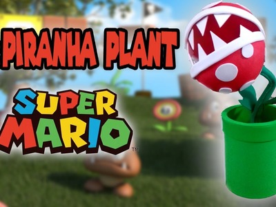 DIY: Piranha Plant Super Mario Bros em E.V.A. 3D
