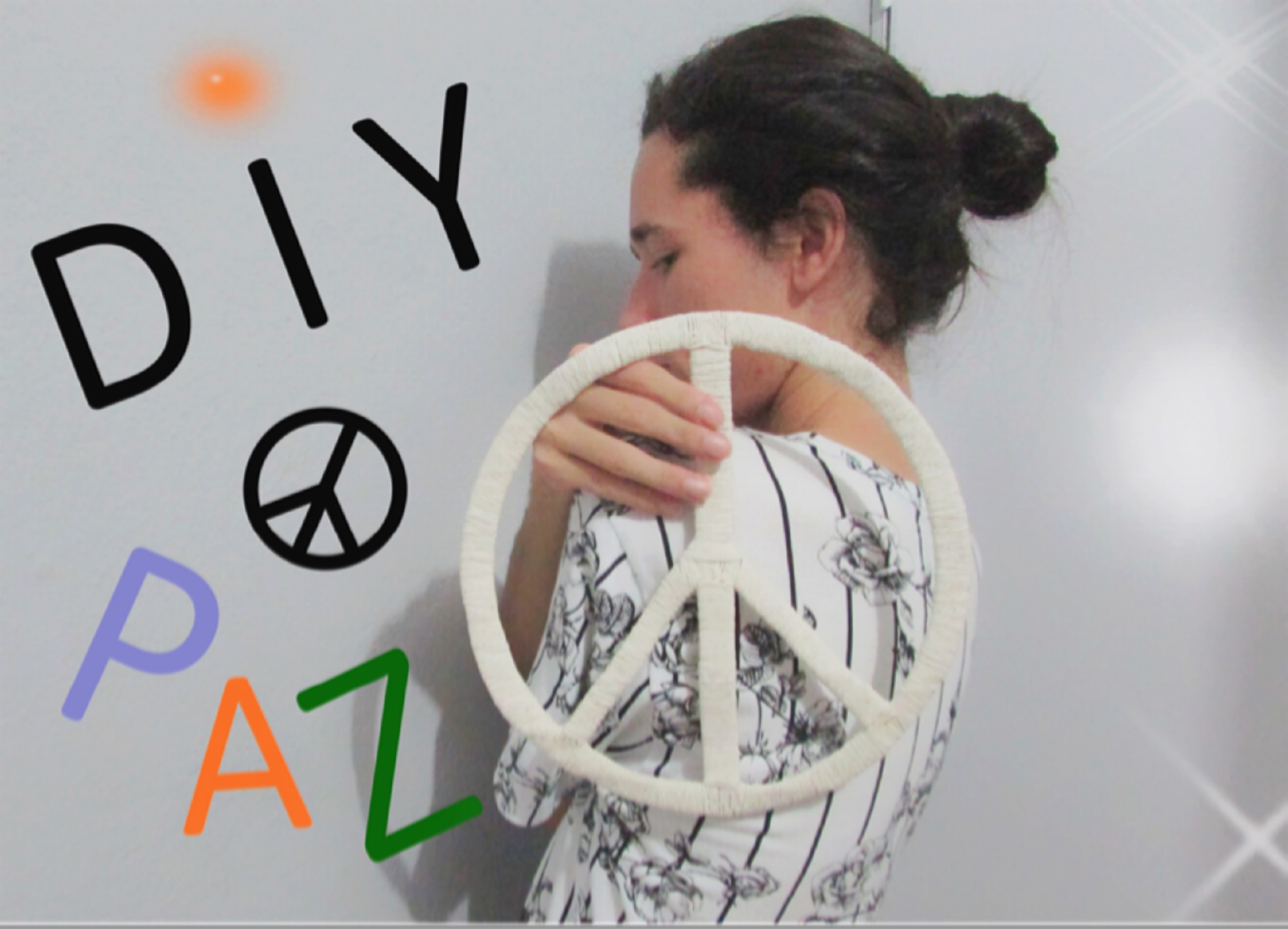 DIY: Símbolo da Paz | Por Vaan Rabelo