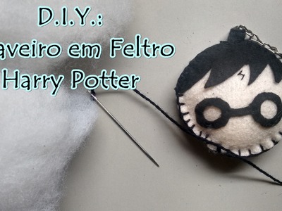 VEDA #29: DIY Chaveiro em Feltro Harry Potter