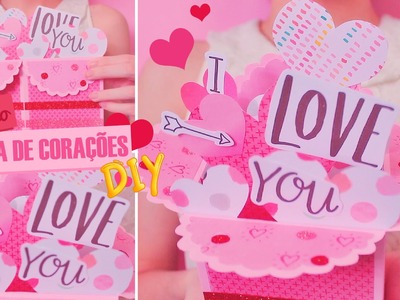 DIY: Cartão caixa de corações (Pop up Box Card) | Dia das mães. Namorados ♡