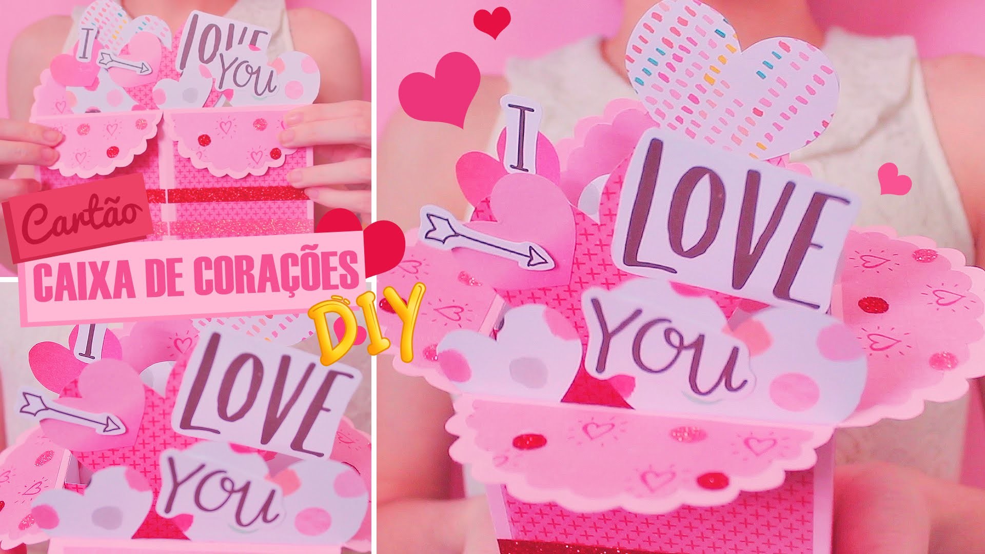 DIY: Cartão caixa de corações (Pop up Box Card) | Dia das mães. Namorados ♡
