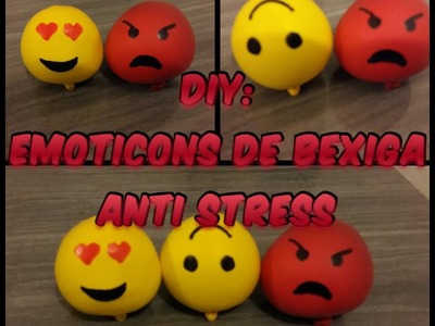 DIY:Emoticons de bexiga anti stress