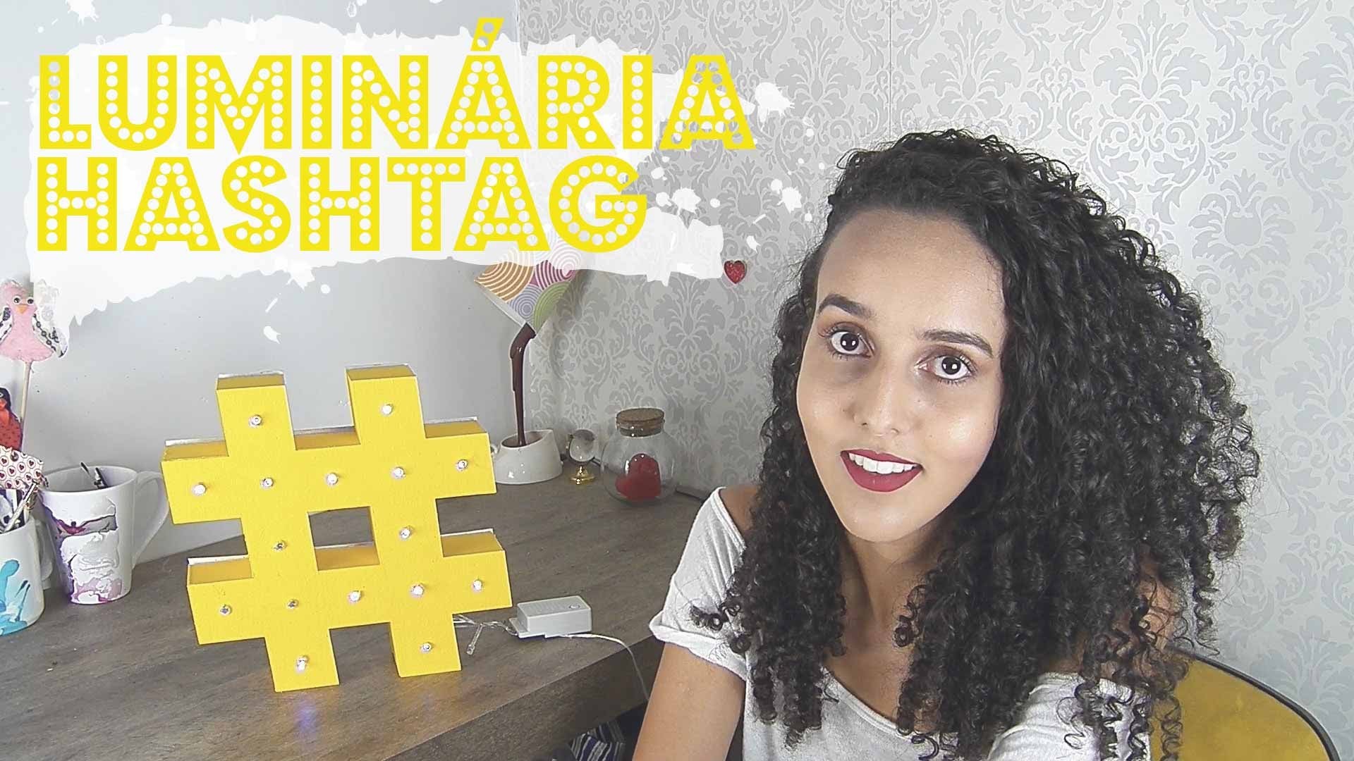 DIY Luminária Hashtag | Pricilla Calaça
