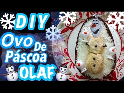 DIY - Ovo de Páscoa Olaf. Frozen - Eduardo Wizard