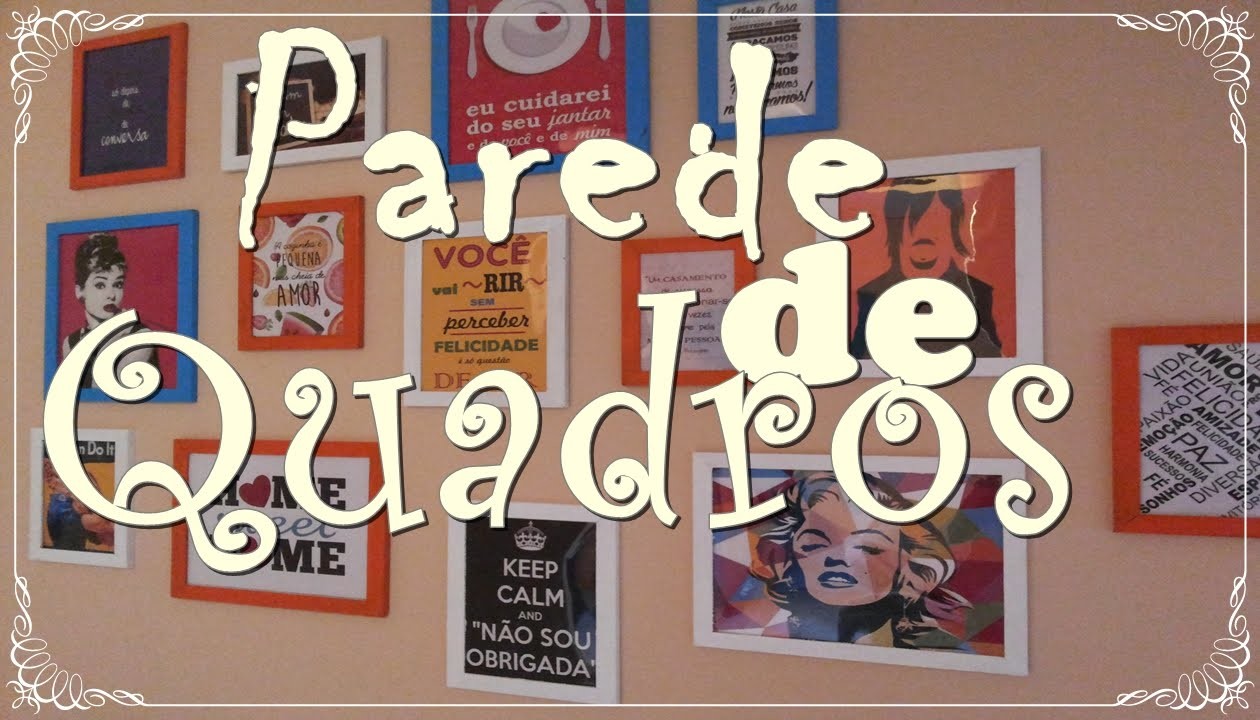 DIY - Parede decorativa de quadros Por Juliana Machado ♡