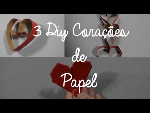 3 DIY DE CORAÇÕES DE PAPEL